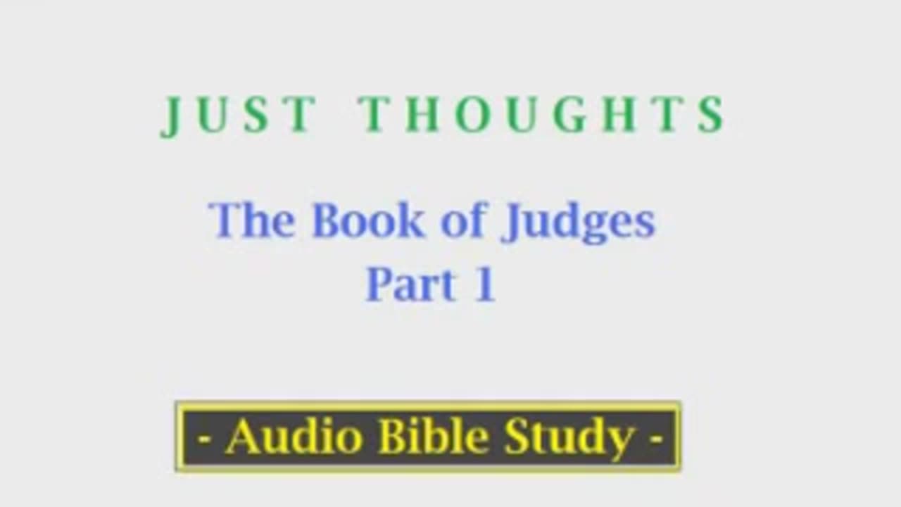 Just Thoughts - The Book of Judges Part 1 (2013) Retro