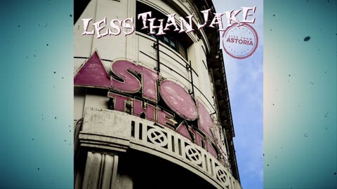 Less Than Jake - Live from Astoria [Album] 