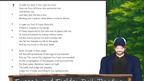 Forest and Fields Daily reading: Psalm 7