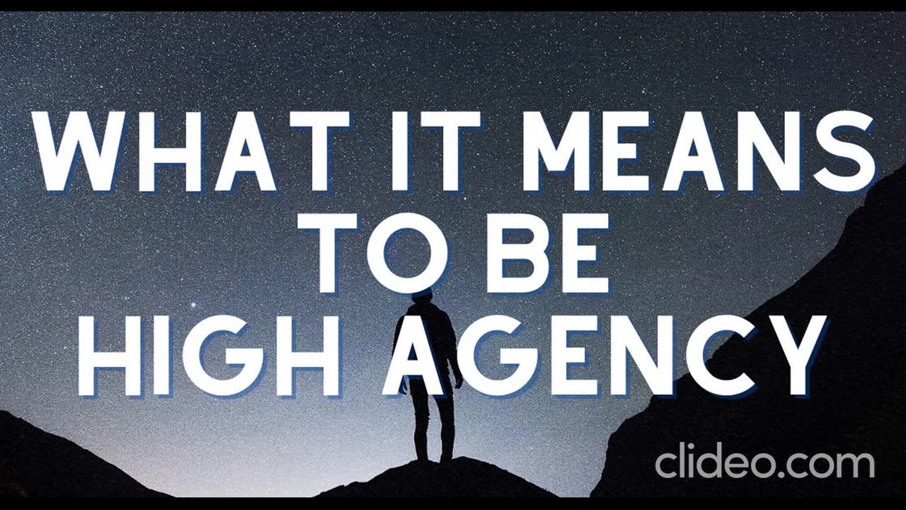 HIGH AGENCY DEFINED