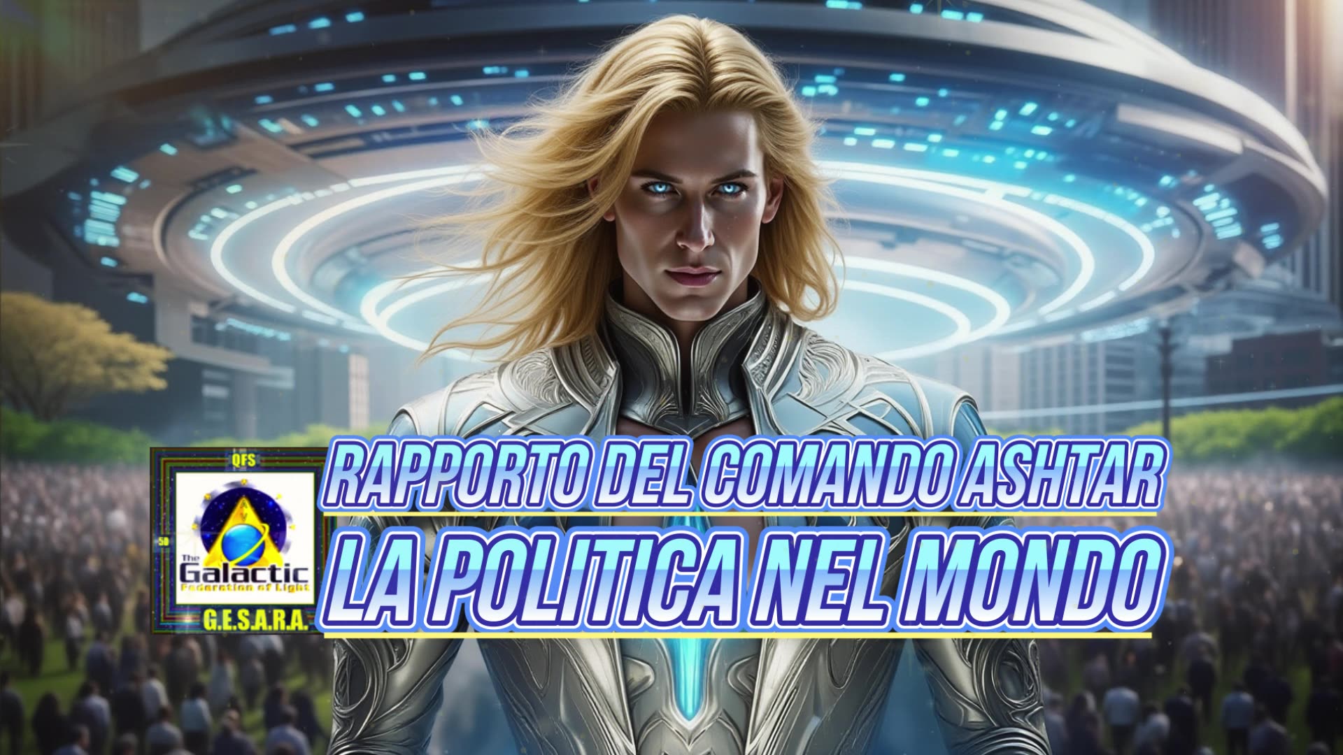 🌈✨ NEW 12/04/2025 Rapporto del Comando Ashtar. La politica nel mondo.