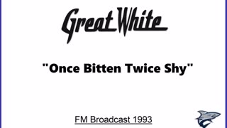 Great White - Once Bitten Twice Shy (Live in Milwaukee, Wisconsin 1993) FM Broadcast
