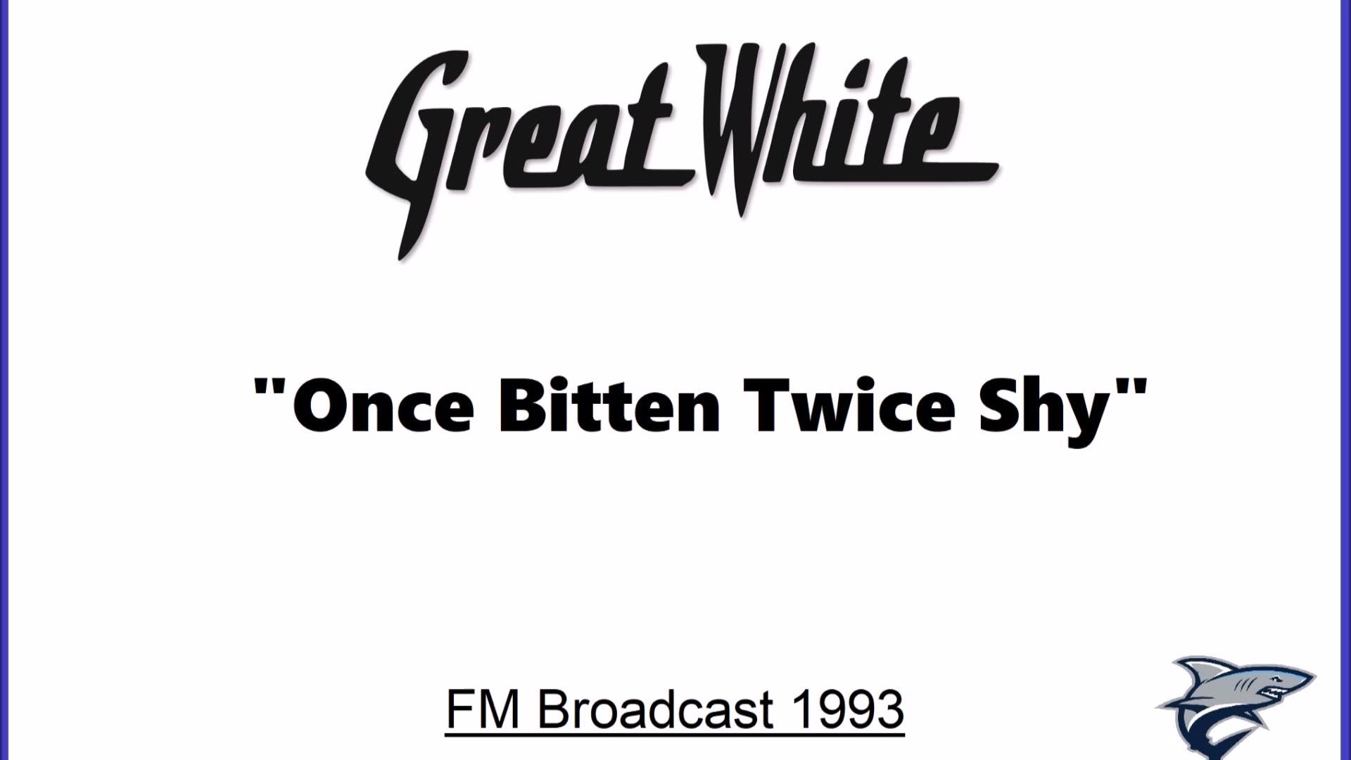 Great White - Once Bitten Twice Shy (Live in Milwaukee, Wisconsin June 27, 1993) FM Broadcast