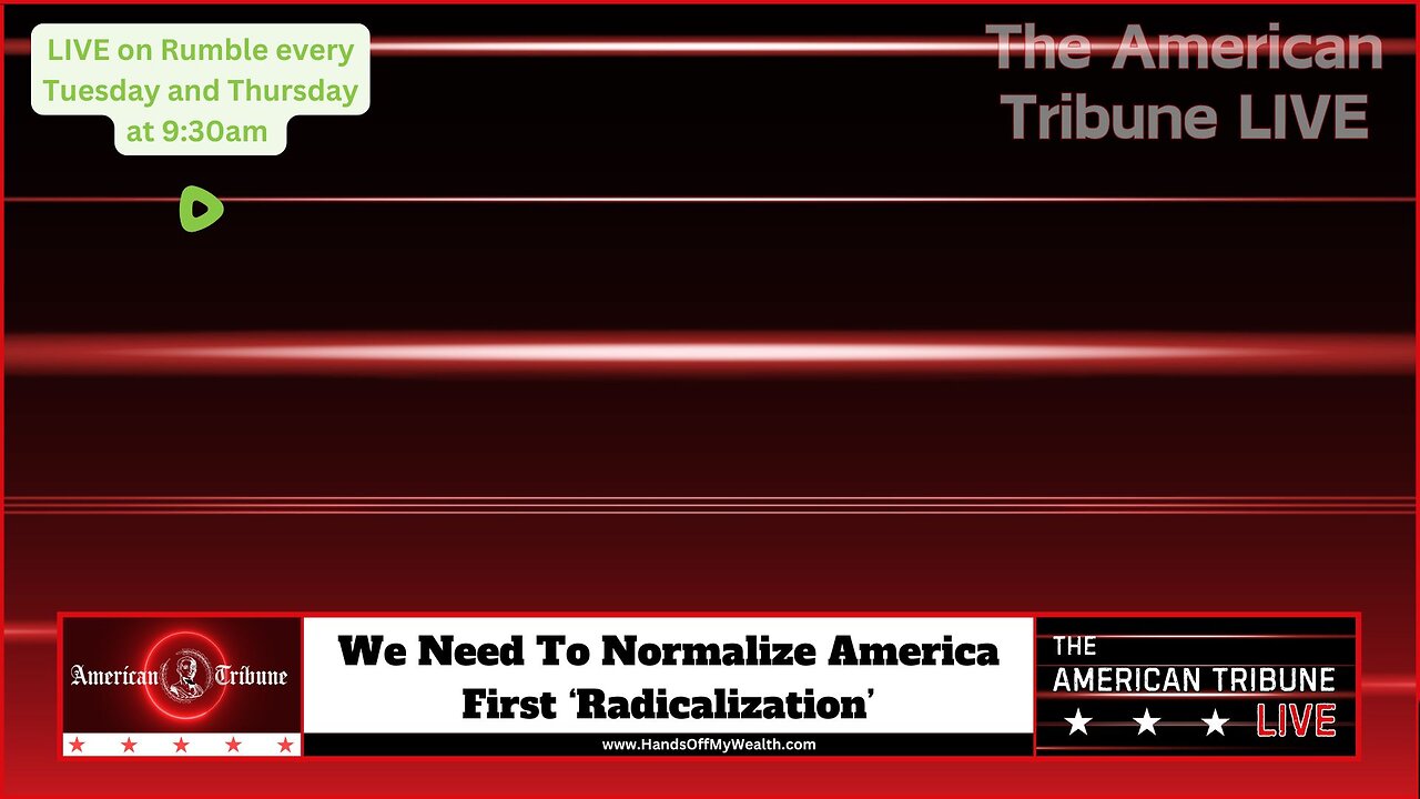 We Need To Normalize America First ‘Radicalization’