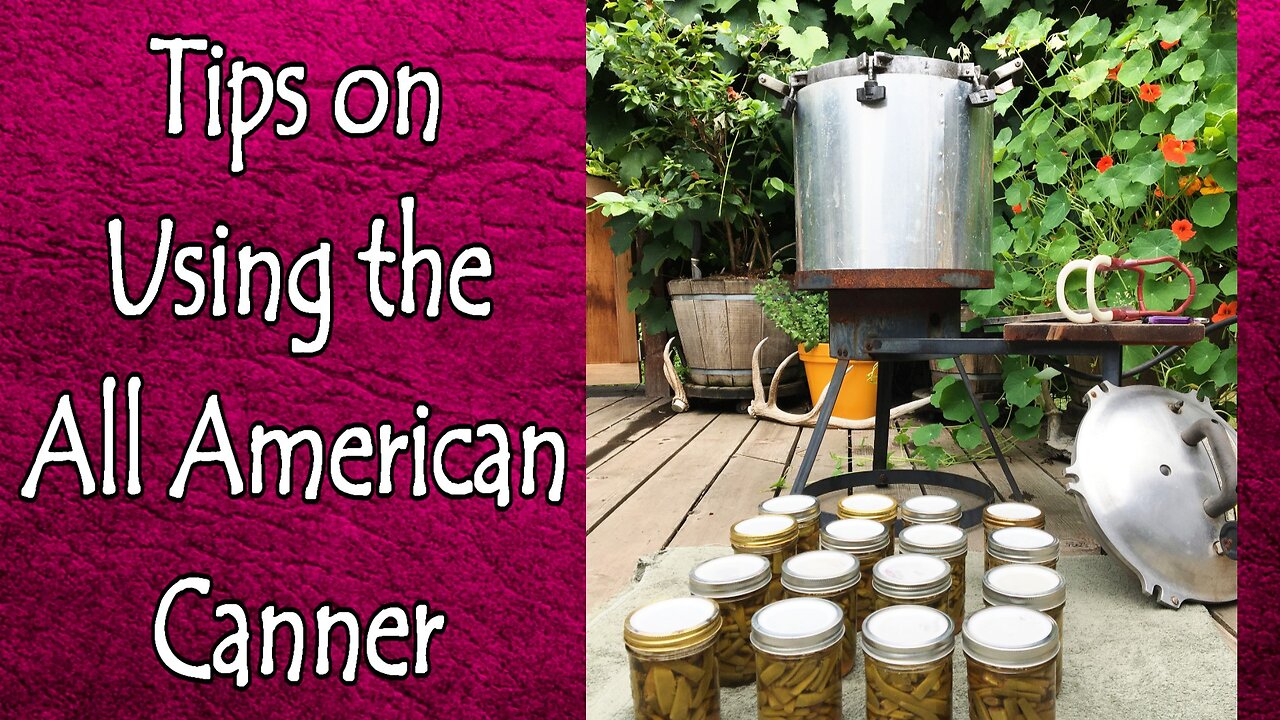 Tips on Using the All American Canner
