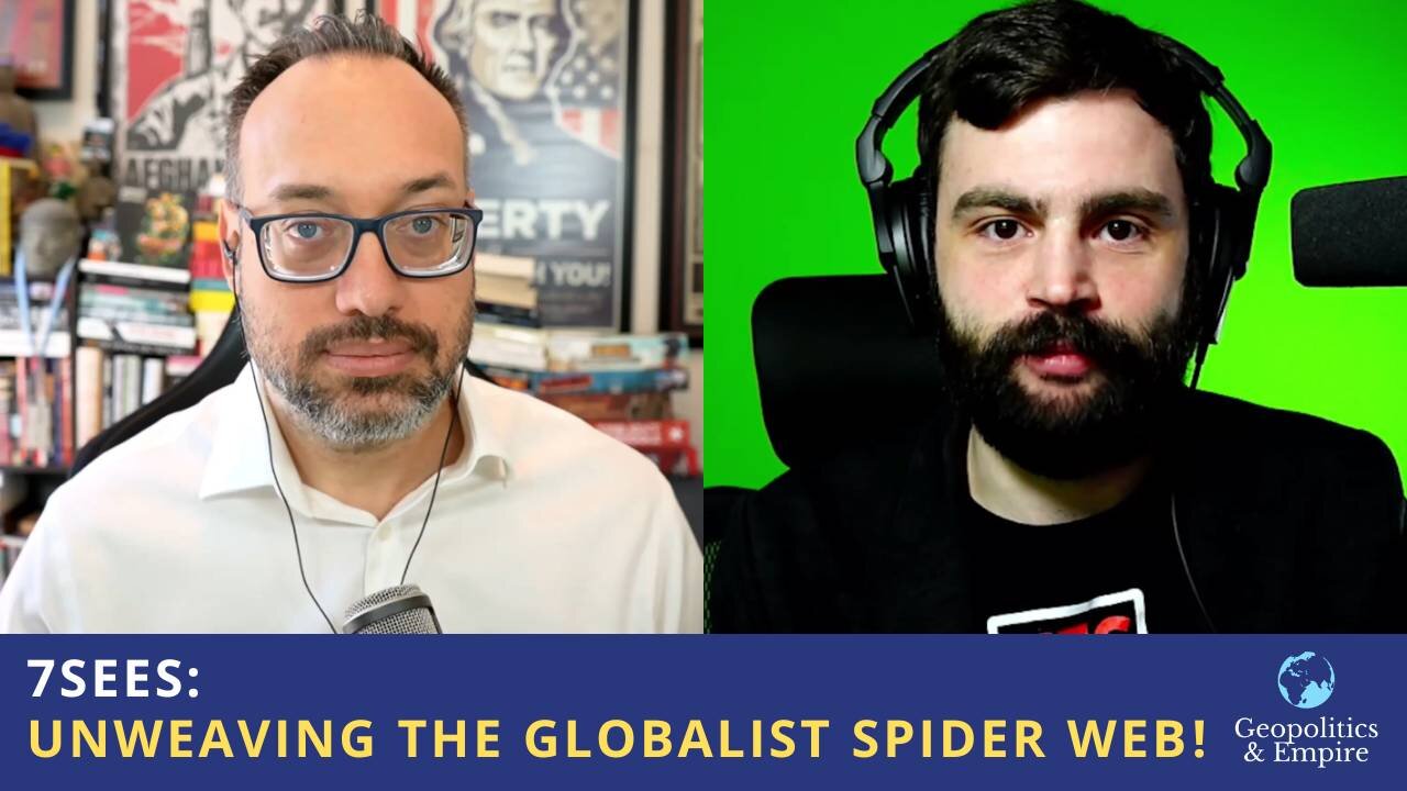 7SEES: Unweaving the Globalist Spider Web!