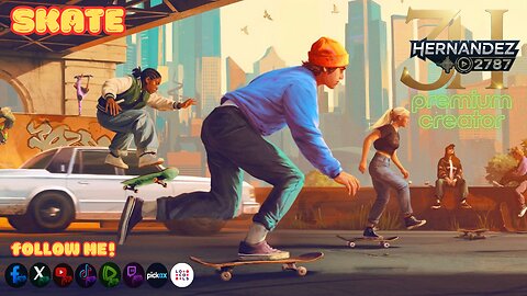 SKATE - Free New Game - EPICS - Part #1
