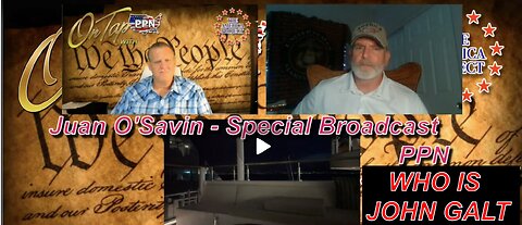 PPN W/ JUAN O'SAVIN ANALYSIS OF THE AFTERMATH OF THE IRANIAN ATTACK. WHO IS John Galt?