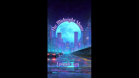 The Midnight Show Episode 120