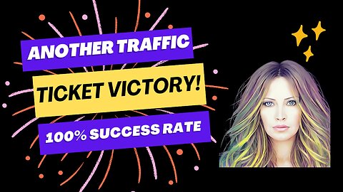 Another Traffic Ticket Victory!