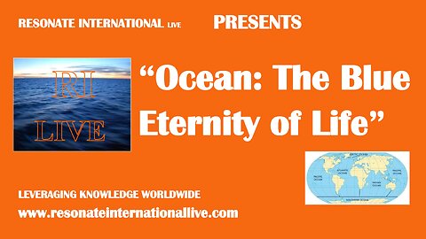 “Ocean: The Blue Eternity of Life”