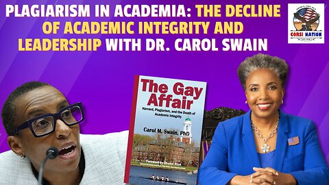 Plagiarism in Academia: the Decline of Academic Integrity and Leadership with Dr. Carol Swain