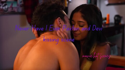 Never Have I Ever Season 3 Paxton and Devi kiss scene
