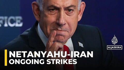 Benjamin Netanyahu says strikes on Iran will continue _as long as necessary_