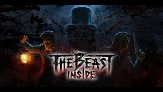 THE BEAST INSIDE | NO COMMENTARY | PLAYTHROUGH #1