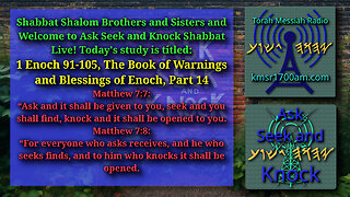 1 Enoch 91-105, The Book of Warnings and Blessings of Enoch, Part 14