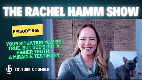 Episode #69 Your Situation May Be True, But God's Got a Higher Truth: A Miracle Testimony