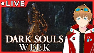 VTUBER DARK SOULS WEEK : DAY 1