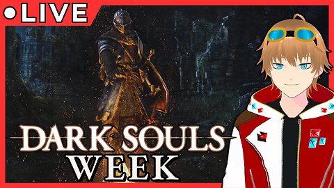 VTUBER DARK SOULS WEEK : DAY 1