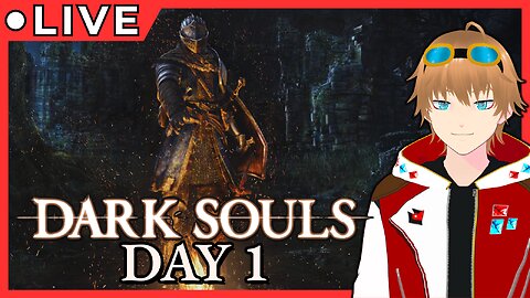 VTUBER DARK SOULS WEEK : DAY 1