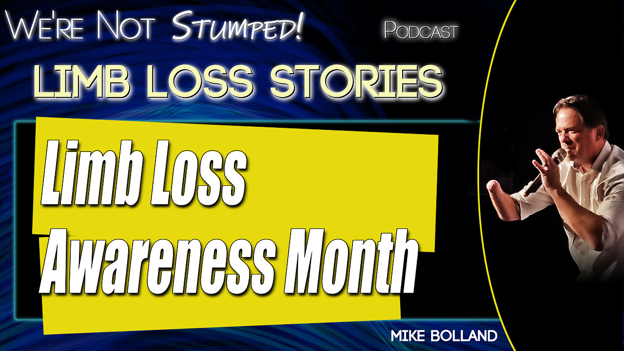 Why Awareness Should Be Every Day: Mike Bolland's Take on Limb Loss & Limb Difference Month