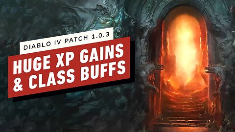 Diablo 4 Patch 1.0.3 - Huge XP Gains and Class Buffs