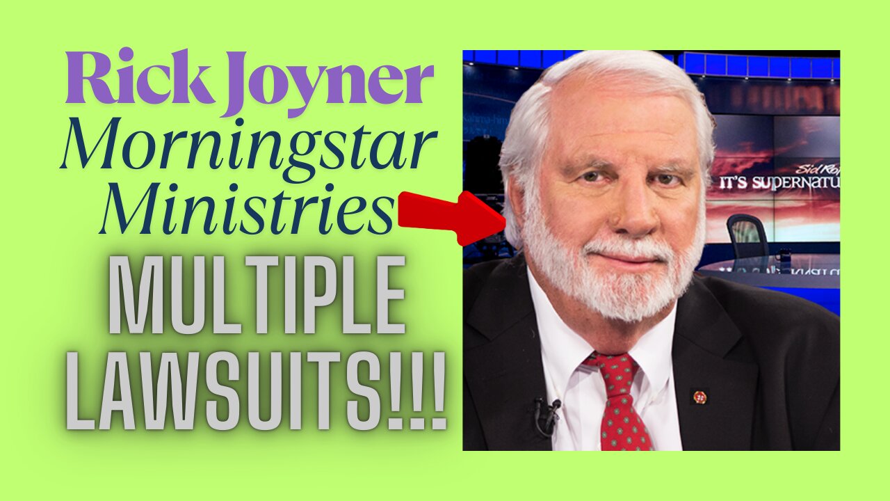 Rick Joyner & Morningstar Ministries Facing Multiple Lawsuits
