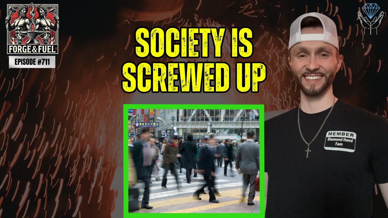 Why Does Society Seem So SCREWED UP?! | Forge & Fuel - Ep. #711