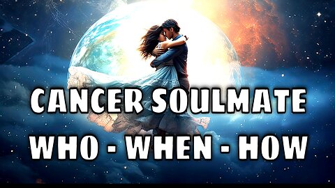 Cancer Psychic Predictions for Soulmate Love ❤️ Who? When? How?