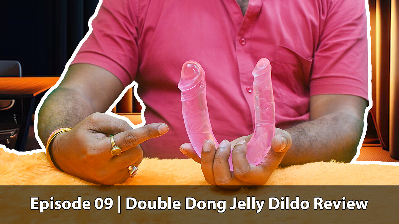Double Dong Jelly Dildo Review 💜 | Sextoy Hub | Episode 09