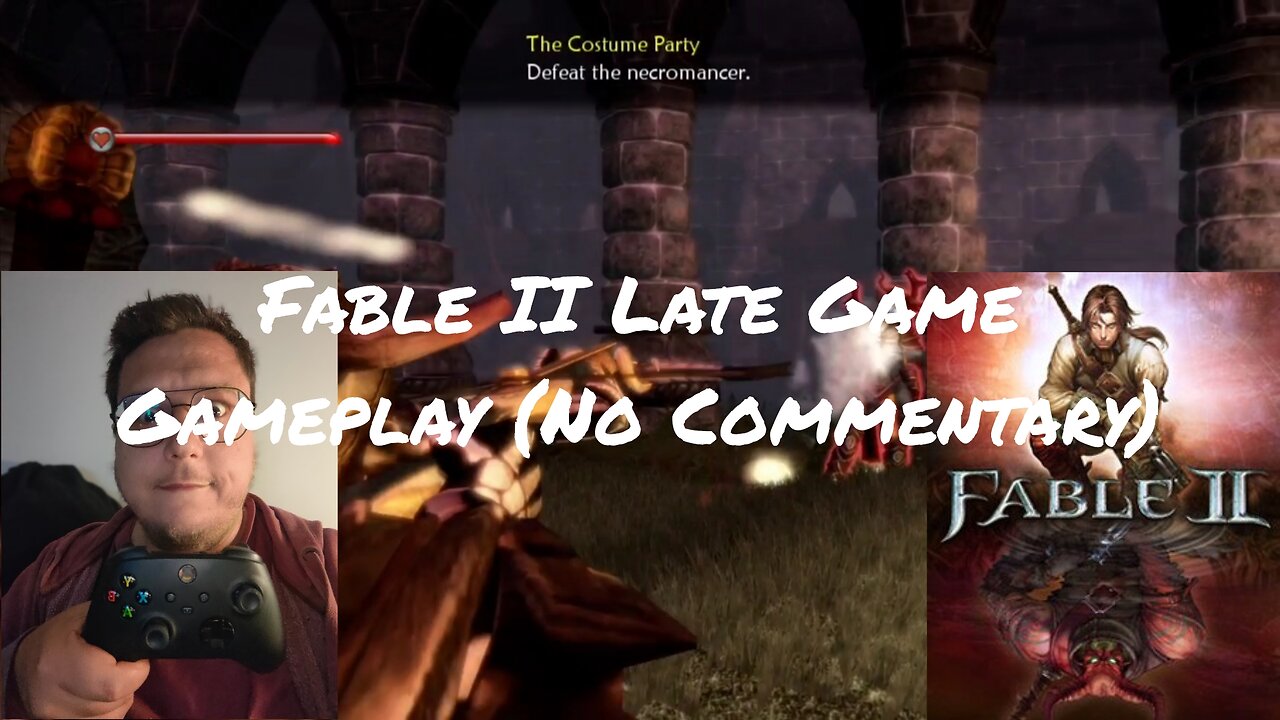 Fable II Late Game Gameplay (No Commentary)