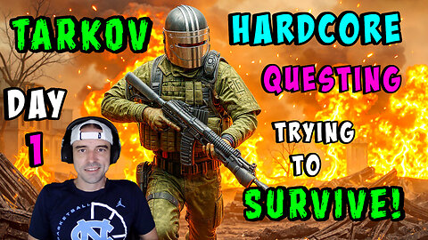 🔴LIVE - DAY 1 - TRYING TO SURVIVE IN TARKOV HARDCORE WHILE QUESTING - PLEASE HELP!