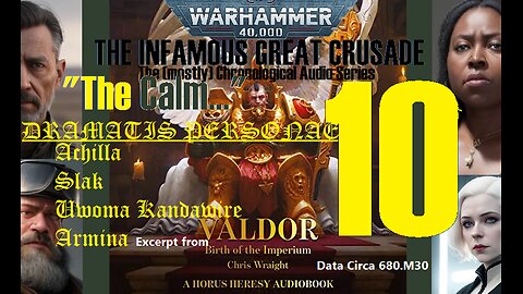 The Infamous Great Crusade [Season 1 - Birth of the Imperium] | Ep 10: "The Calm..."