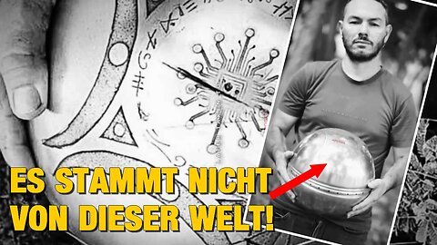 Ich fand eine metallische Sphäre aus unbekanntem Material mit merkwürdigen Hieroglyphen