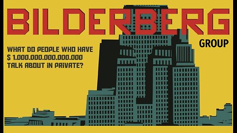 ⬛️🔱 Wake Up Call: Bilderberg Group ▪️ 10-Minute Clip from the 2008 Documentary