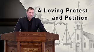 A Loving Protest and Petition