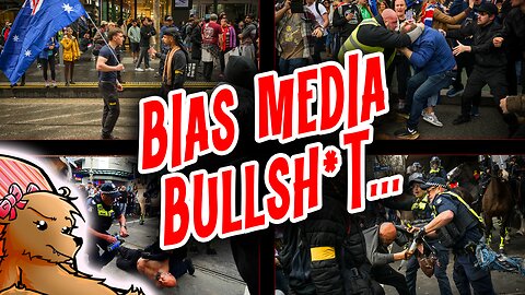 BIAS MEDIA BULLSH*T!! - The Real March for Australia...