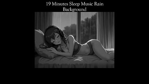 19 MINUTES sleep music for you and your pet with Gentle background Rain Sounds, Insomnia, Relaxing