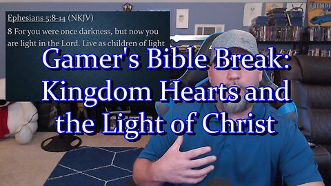 Gamer's Bible Break: Kingdom Hearts Reminds Me of the Light of Christ in Believers. #light #darkness