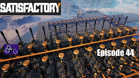 Satisfactory 1.1 Playthrough Ep. 44