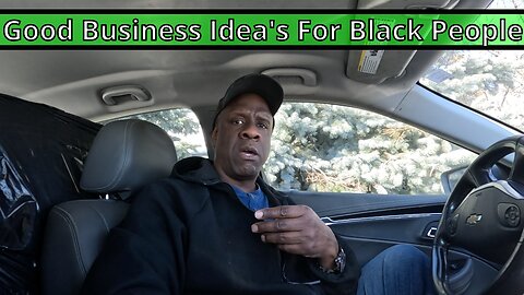 Why African Americans Should Start Their Own Businesses Part 3.5 Business Ideas. #blackbusiness