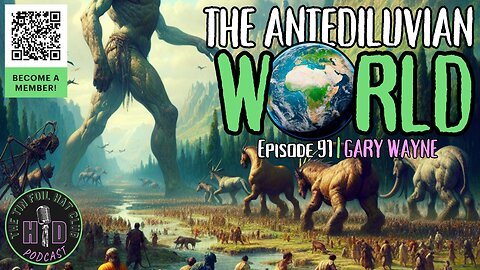 E91 | The Antediluvian World w/ Gary Wayne [HD FOILERS ONLY | PREVIEW]