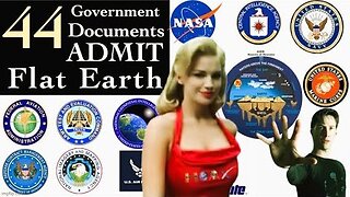 44 Government Documents Admitting We Live On A Level Motionless Earth! John Thor