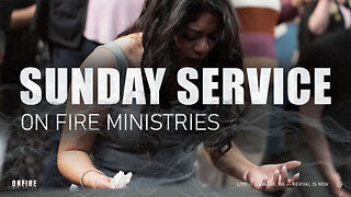 Sunday August 24th | LIVE Service | On Fire Ministries