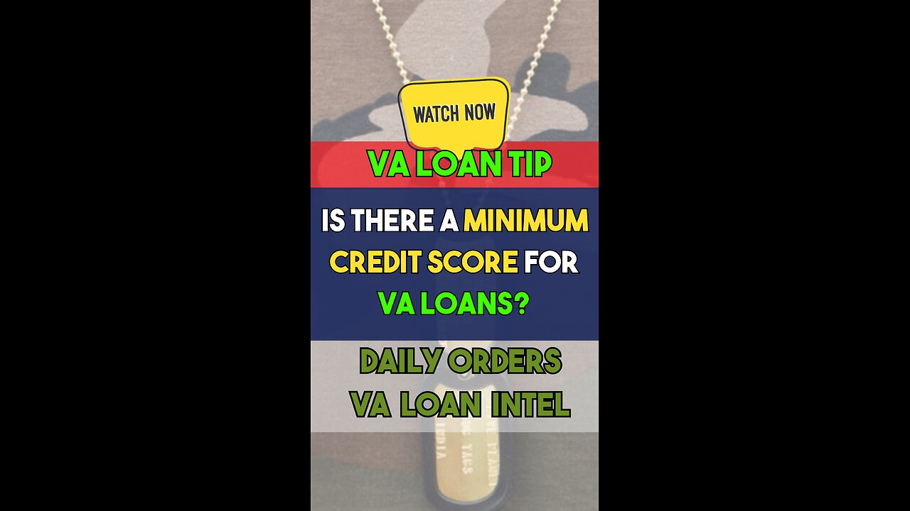 Is There a Minimum Credit Score for VA Loans?