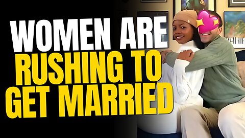 Women Are Rushing To Get Married | Angry After Dark