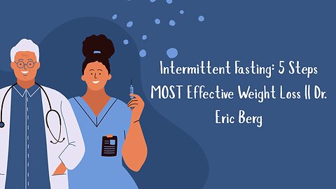 Intermittent Fasting: 5 Steps MOST Effective Weight Loss || Dr. Eric Berg