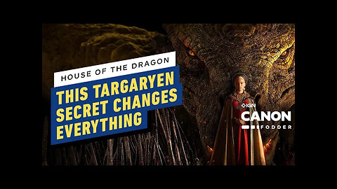 House of the Dragon - This Targaryen Secret Changes Game of Thrones Forever _ Canon Fodder