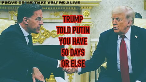 Trump Tells Putin and Russia You Have 50 Days or Else Ukrainians React