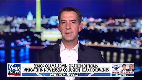 Sen Cotton: Yes, There Was Collusion... By Obama